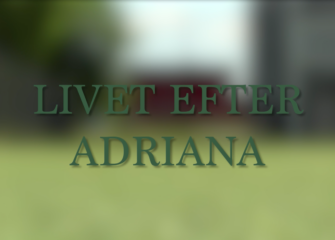 Livet efter Adriana - en film av Amelia Krzywonos